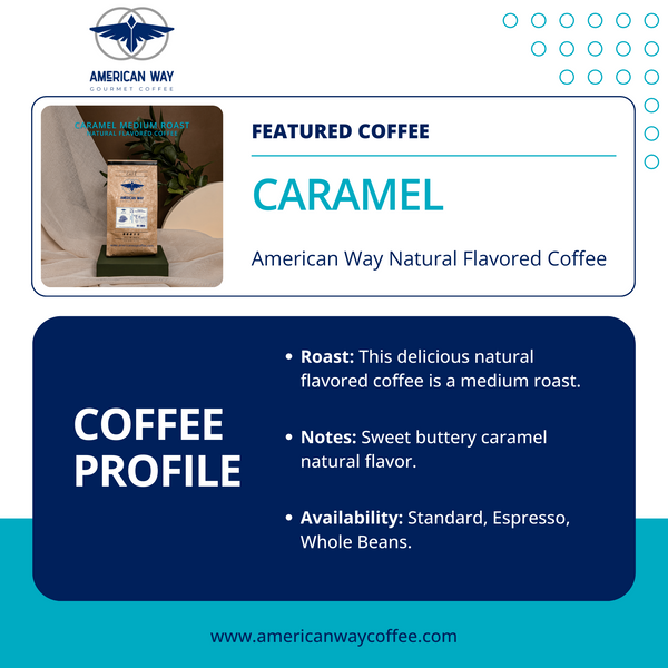 Medium Roast | Caramel Natural Flavored Coffee