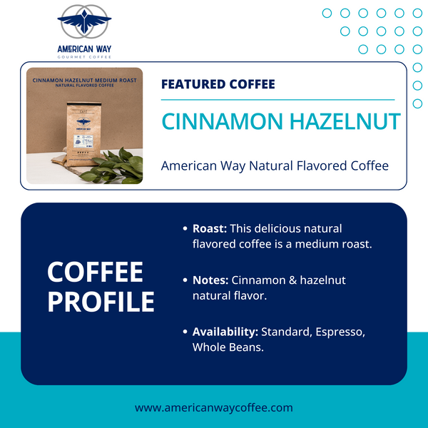 Medium Roast | Cinnamon Hazelnut Natural Flavored Coffee